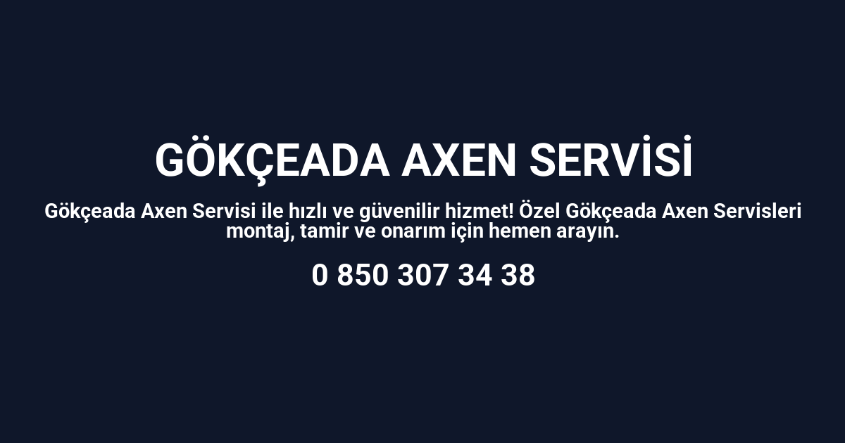 Gökçeada Axen Servisi